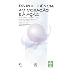 DA INTELIGENCIA AO CORACAO E A ACAO - MONOGRAFIAS PREMIADAS DOS CONCURSOS R - 1