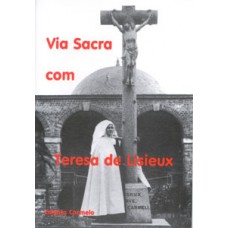 VIA SACRA COM TERESA DE LISIEUX