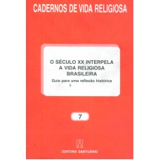 SECULO XX - INTERPELA A VIDA RELIGIOSA BRASILEIRA