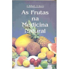 FRUTAS NA MEDICINA NATURAL, AS - 1ª