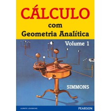 CÁLCULO COM GEOMETRIA ANALÍTICA: VOLUME 1