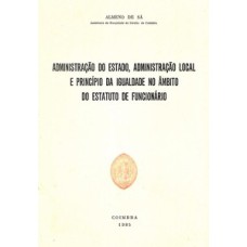 Administração do estado, administração local e princípio da igualdade no âmbito do estatuto de funcionário