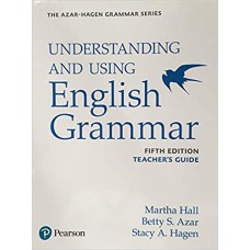 UNDERSTANDING AND USING ENGLISH GRAMMAR TEACHER GUIDE