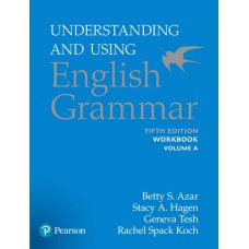 UNDERSTANDING AND USING ENGLISH GRAMMAR WORKBOOK A W/ ANSWER KEY