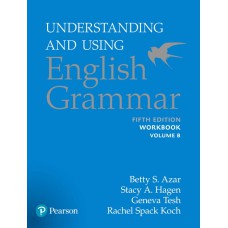 UNDERSTANDING AND USING ENGLISH GRAMMAR WORKBOOK B W/ ANSWER KEY