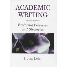 ACADEMIC WRITING - EXPLORING PROCESSES AND STRATEGIES