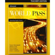 WORLD PASS ADVANCED: TEACHER''''S EDITION