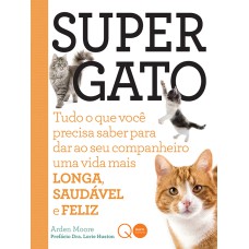 SUPERGATO : TUDO O QUE VOCÊ PRECISA SABER PARA DAR