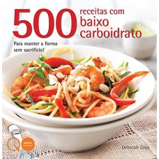 500 RECEITAS COM BAIXO CARBOIDRATO