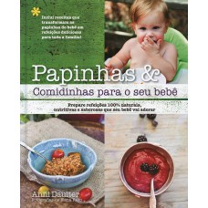 PAPINHAS & COMIDINHAS PARA O SEU BEBÊ