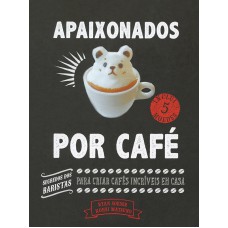 APAIXONADOS POR CAFÉ