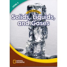 WORLD WINDOWS 3 - SOLIDS, LIQUIDS AND GASES: STUDENT BOOK