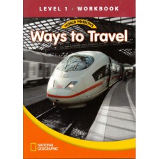 WORLD WINDOWS 1 - WAYS TOTRAVEL: WORKBOOK