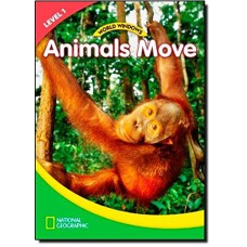 WORLD WINDOWS 1 - ANIMALS MOVE: STUDENT BOOK