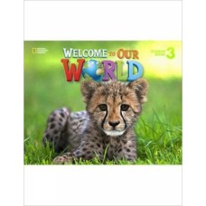 WELCOME TO OUR WORLD 3: STUDENT BOOK + STUDENT DVD