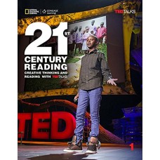 21ST CENTURY READING 1: CREATIVE THINKING AND READING WITH TED TALKS: STUDENT BOOK