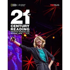 21ST CENTURY READING 2: CREATIVE THINKING AND READING WITH TED TALKS: STUDENT BOOK