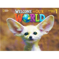 WELCOME TO OUR WORLD - BRE - 1: STUDENT BOOK