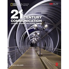 21ST CENTURY COMMUNICATION 2: LISTENING, SPEAKING AND CRITICAL THINKING: TEACHER´S GUIDE