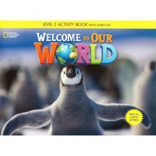 WELCOME TO OUR WORLD 2: WORKBOOK WITH AUDIO CDALL CAPS