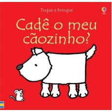 TOQUE E BRINQUE : CADÊ O MEU CÃOZINHO?