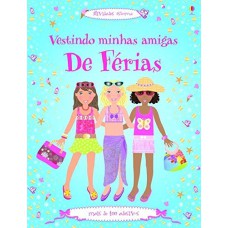 VESTINDO MINHAS AMIGAS : DE FÉRIAS