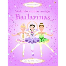 VESTINDO MINHAS AMIGAS : BAILARINAS