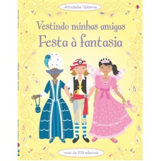 VESTINDO MINHAS AMIGAS: FESTA À FANTASIA