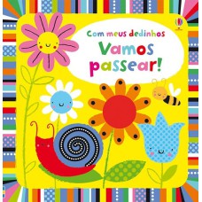 VAMOS PASSEAR! : COM MEUS DEDINHOS