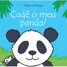 TOQUE E BRINQUE : CADÊ O MEU PANDA?