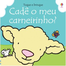 TOQUE E BRINQUE : CADÊ O MEU CARNEIRINHO?