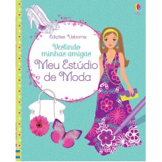 VESTINDO MINHAS AMIGAS: MEU ESTÚDIO DE MODA