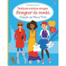 VESTINDO MINHAS AMIGAS : DESIGNER DE MODA : COLEÇÃO DE NOVA YORK