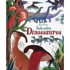 TUDO SOBRE DINOSSAUROS