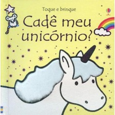 TOQUE E BRINQUE : CADÊ MEU UNICÓRNIO?