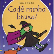 TOQUE E BRINQUE : CADÊ MINHA BRUXA?