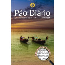 PÃO DIÁRIO VO.L 24 - LETRA GIGANTE - PAISAGEM - UMA MEDITAÇÃO PARA CADA DIA DO ANO