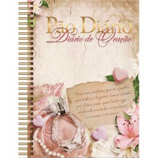 PERFUME - DIÁRIO DE ORAÇÃO: COMO UM PERFUME QUE SE ESPALHA POR TODOS OS LUGARES, SOMOS USADOS POR DEUS PARA QUE CRISTO SEJA CONHECIDO POR TODAS AS PESSOAS - 2 CORINTIOS 2:14 (NTLH)