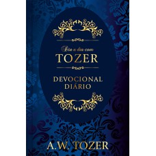 DIA A DIA COM TOZER - DEVOCIONAL DIÁRIO