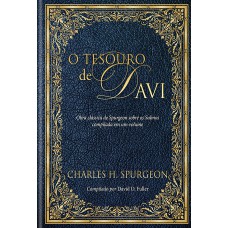 O TESOURO DE DAVI: OBRA CLÁSSICA DE SPURGEON SOBRE OS SALMOS