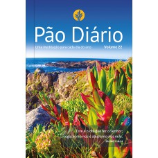 PÃO DIÁRIO VOL.22 - PAISAGEM - UMA MEDITAÇÃO PARA CADA DIA DO ANO