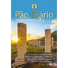 PÃO DIÁRIO VOL.22 - ISRAEL - UMA MEDITAÇÃO PARA CADA DIA DO ANO