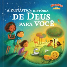 A fantástica história de Deus para você