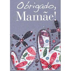 OBRIGADO, MAMÃE!