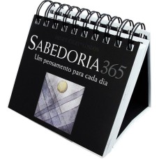 365 SABEDORIA : UM PENSAMENTO PARA CADA DIA