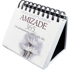 365 AMIZADE : UM PENSAMENTO PARA CADA DIA