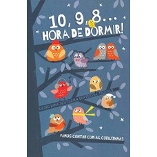 10, 9, 8... HORA DE DORMIR!