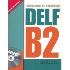 PREPARATION A L´EXAMEN DU DELF B2 + CD AUDIO