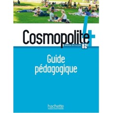 COSMOPOLITE 4 - GUIDE PEDAGOGIQUE (B2)