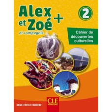 ALEX ET ZOE+ 2 - CAHIER DE DECOUVERTES CULTURELLES